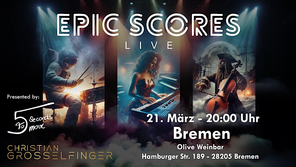 EPIC SCORES LIVE: Film- und Game-Music mit Grosselfinger & 5 STM in Bremen