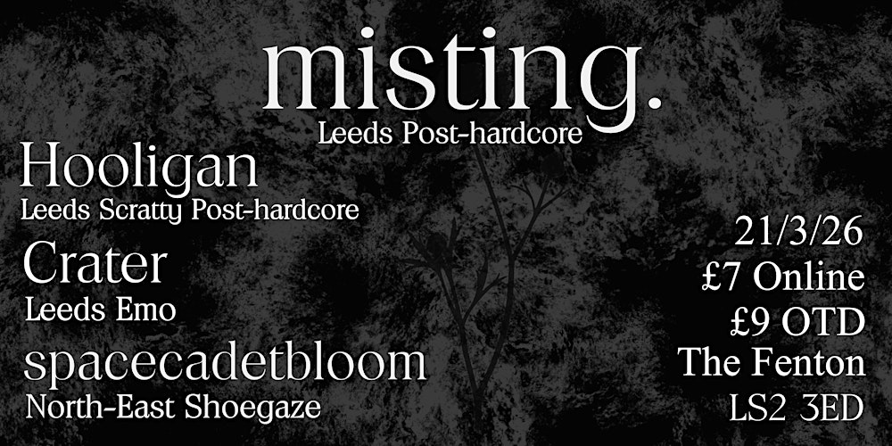 Misting @ The Fenton 21/3