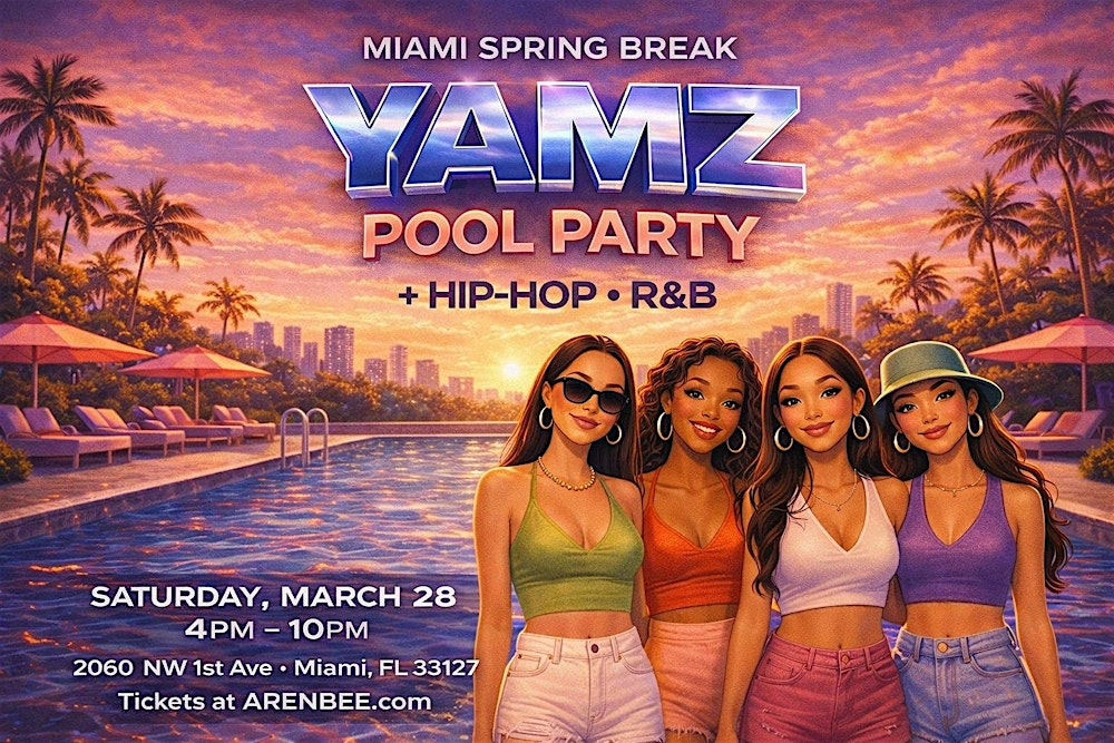 YAMZ Pool Party – Miami Spring Break (Hip-Hop & R&B Day Party)