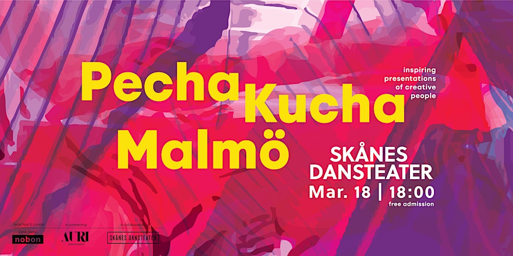 PechaKucha Malmö March 18th - Skånes Dansteater