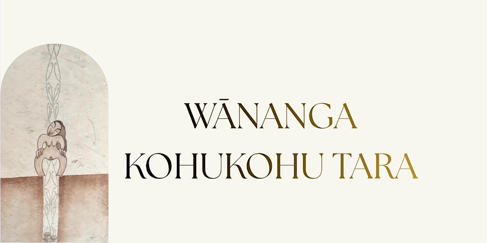 WĀNANGA KOHUKOHU TARA