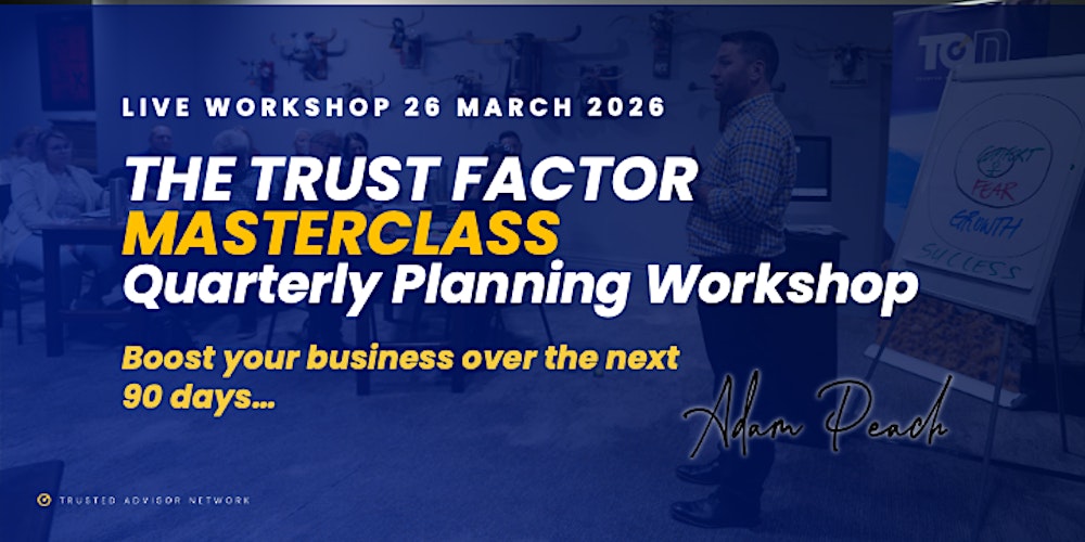 The Trust Factor Masterclass - Quarterly Planning Workshop