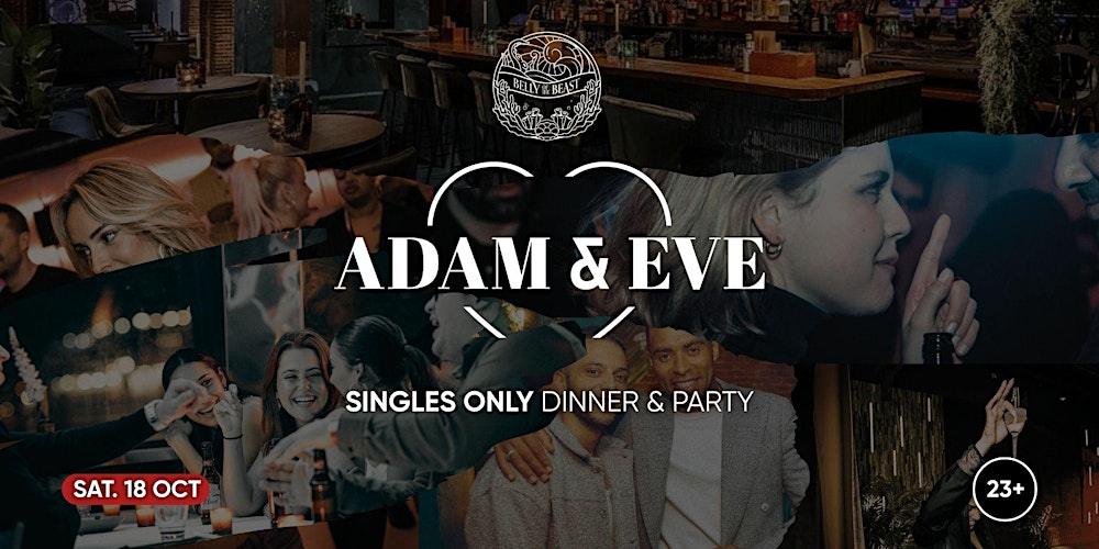 Adam & Eve - Secret Society Part II @ Belly of The Beast | Singles only 23+