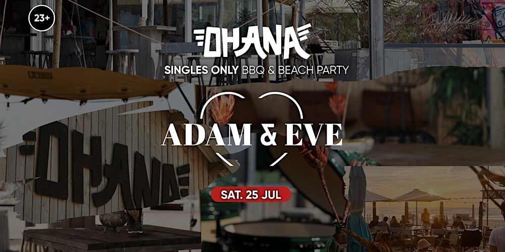 Adam & Eve | Summer Beach Party & BBQ | Ohana Beach Club | Singles 23+