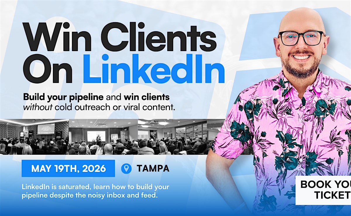 Win Clients on LinkedIn - Live Masterclass in TAMPA