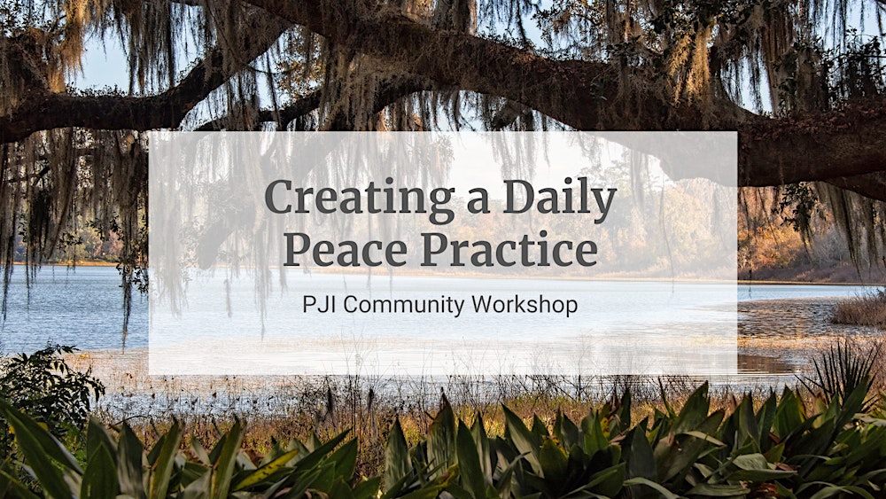 Creating  a Daily Peace Practice: Community Workshop