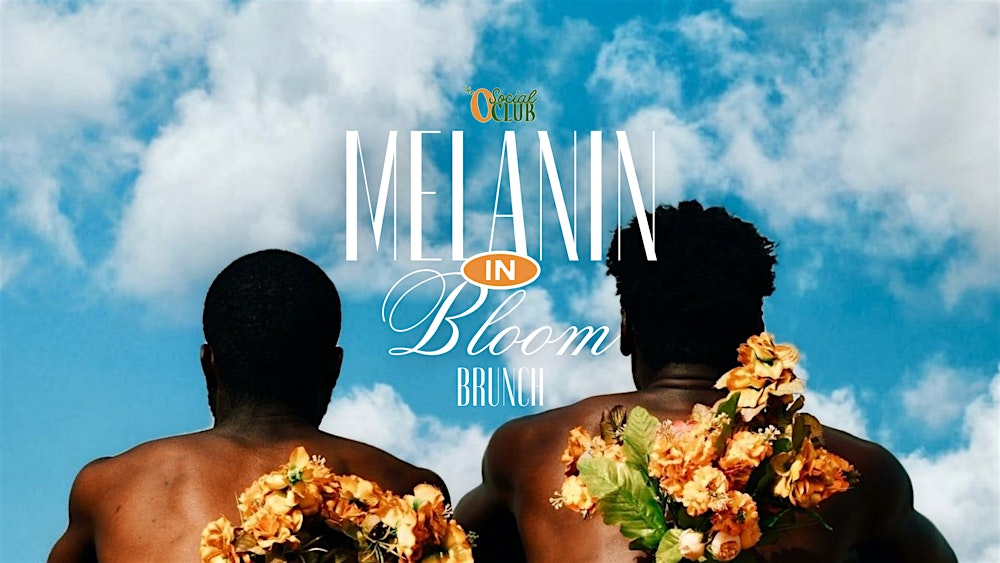 The O's Melanin in Bloom Brunch