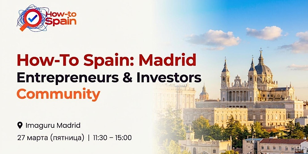 How-To Spain: Madrid | Entrepreneurs & Investors