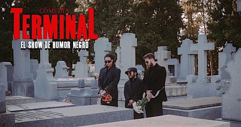 Comedia Terminal, el show de humor negro