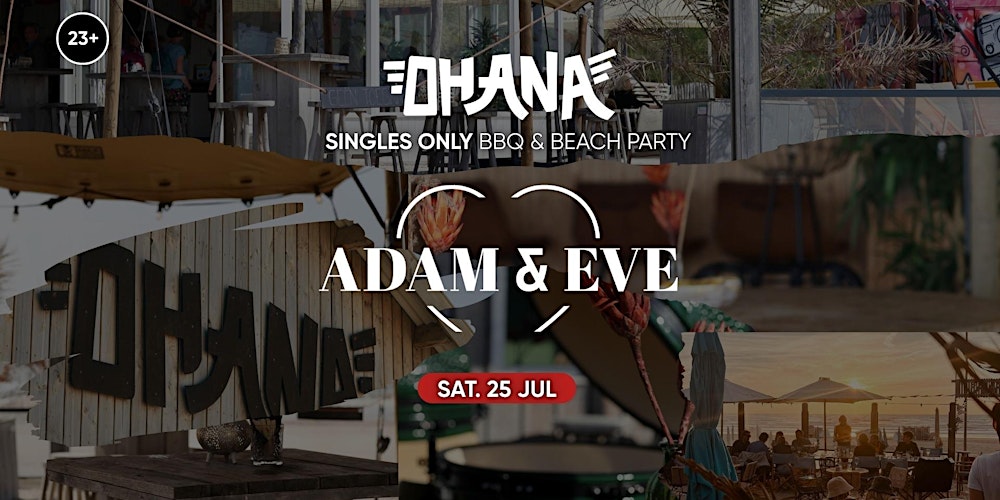 Adam & Eve | Summer Beach Party & BBQ | Ohana Beach Club | Singles 23+