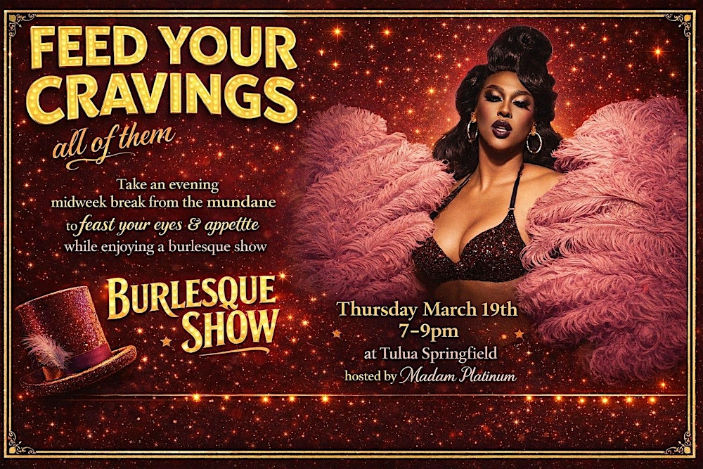 FEED YOUR CRAVINGS, Burlesque Dinner Show