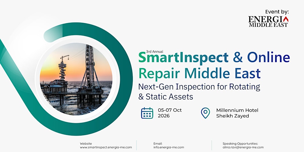 3rd Smart Inspect & Online Repair Middle East Conference & Exhibition 2026