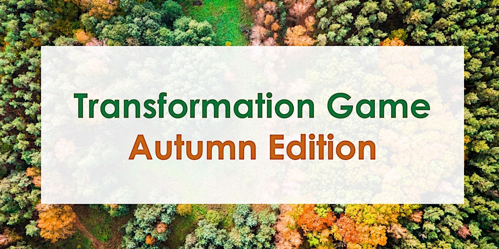 Transformation Game - Autumn Edition - Personal Growth Amsterdam