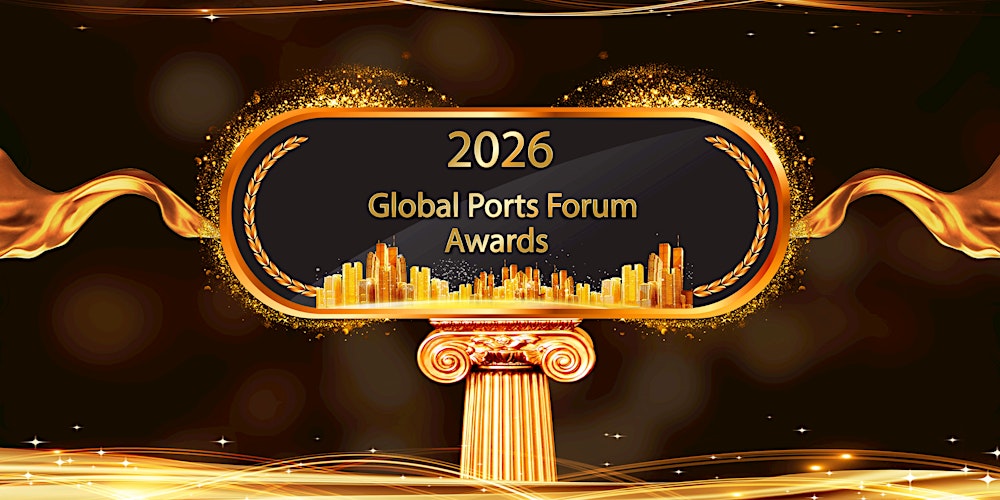 2026 GlobalPortsForum Awards, 20 May 26, Dubai, UAE