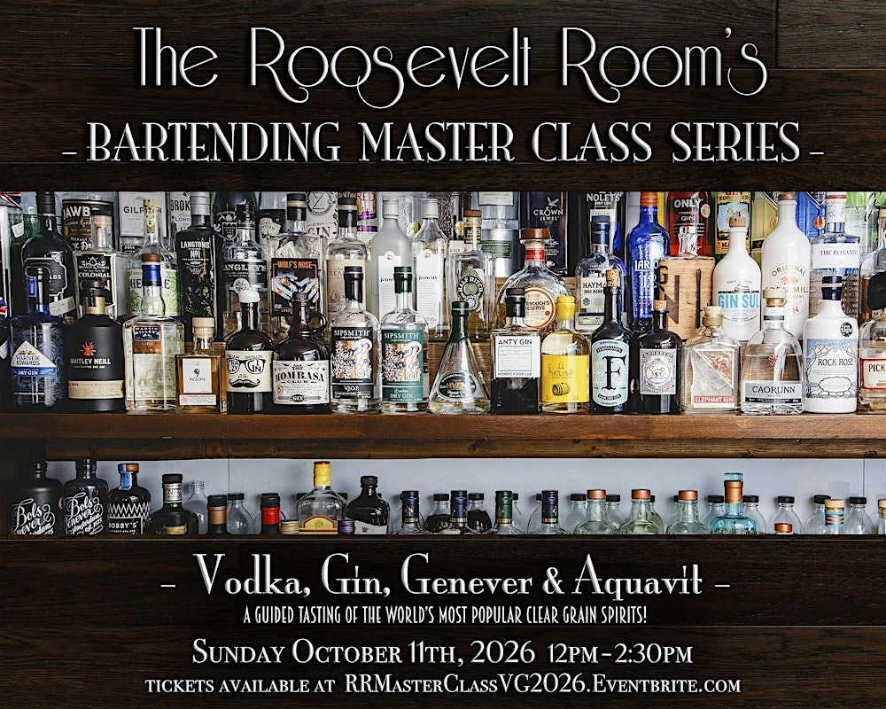 The Roosevelt Room's Master Class Series - Vodka, Gin, Genever & Aquavit