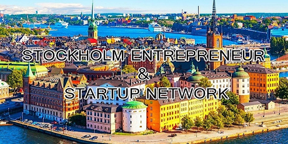Stockholm Biggest Business, Tech & Entrepreneur Networking Soiree