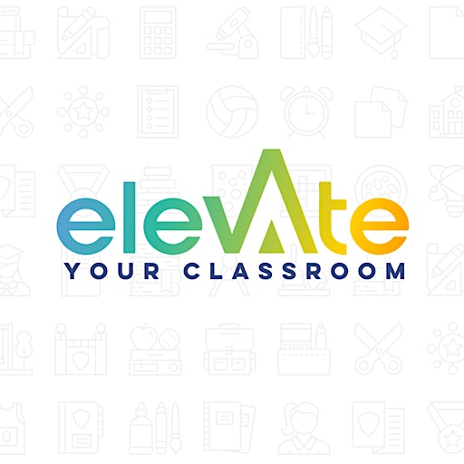 Elevate Your Classroom, LLC