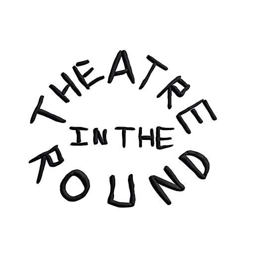 THEATRE IN THE ROUND
