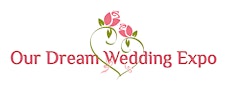Our Dream Wedding Expo