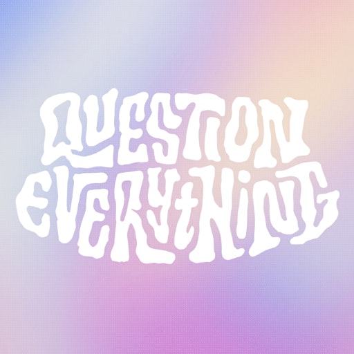 Question Everything Trivia