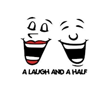 A Laugh And A Half