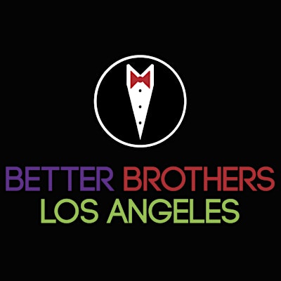 Better Brothers Los Angeles