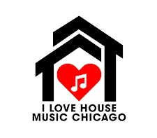I Love House Music Chicago