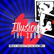 Illusions The Drag Queen Show. Brunch & Dinner Shows