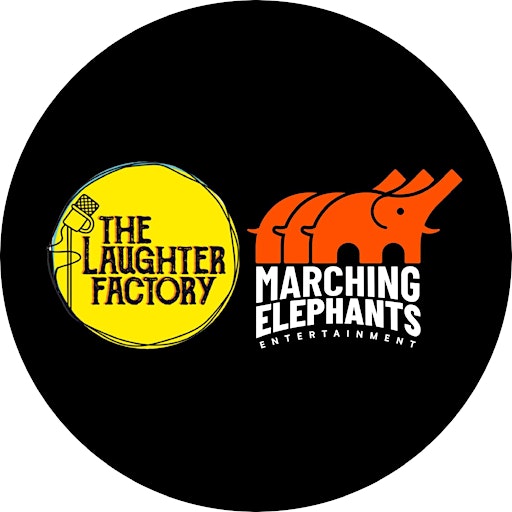 Marching Elephants Ent & The Laughter Factory