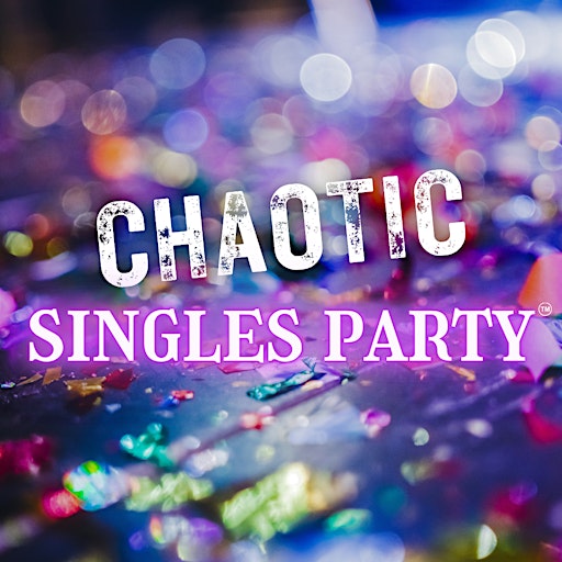 Chaotic Singles Party