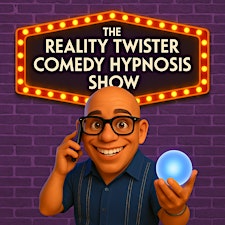 The Reality Twister - Comedy Hypnosis Show
