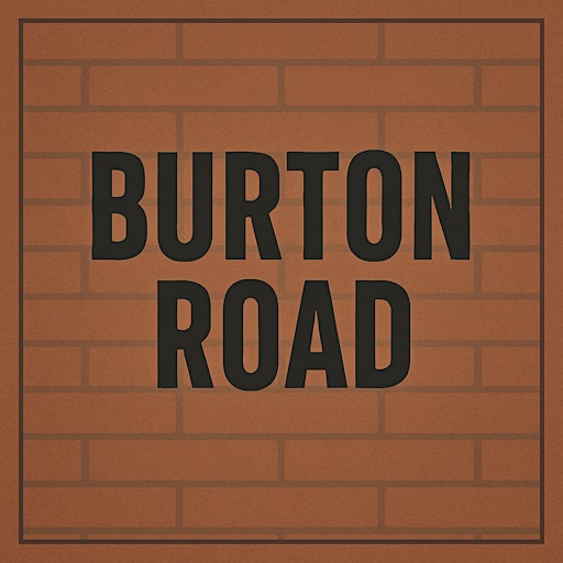 Burton Road Events