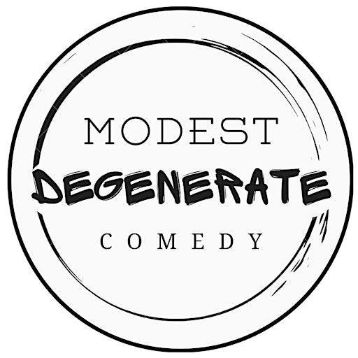 Modest Degenerate Comedy