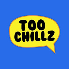 Too Chillz