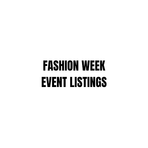 Fashion Week Event Listings
