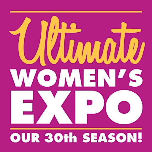 Ultimate Women's Expo 30th Season