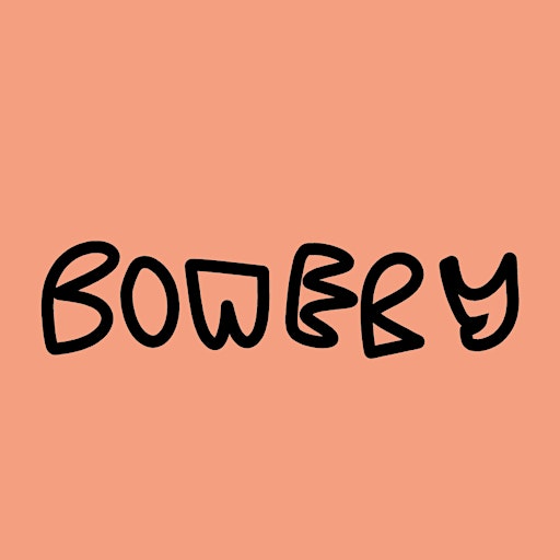 BOWERY