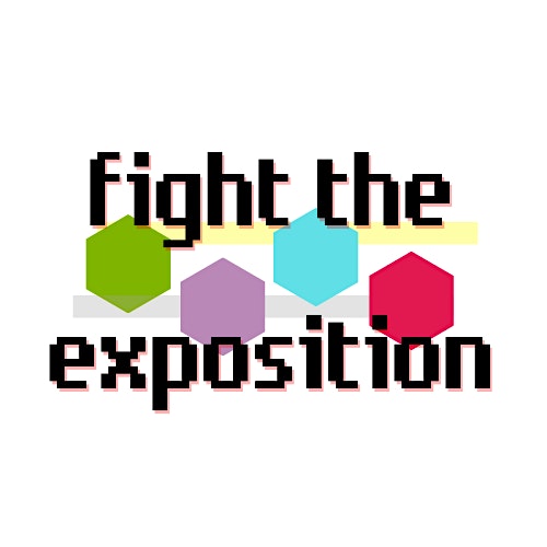 Fight The Exposition