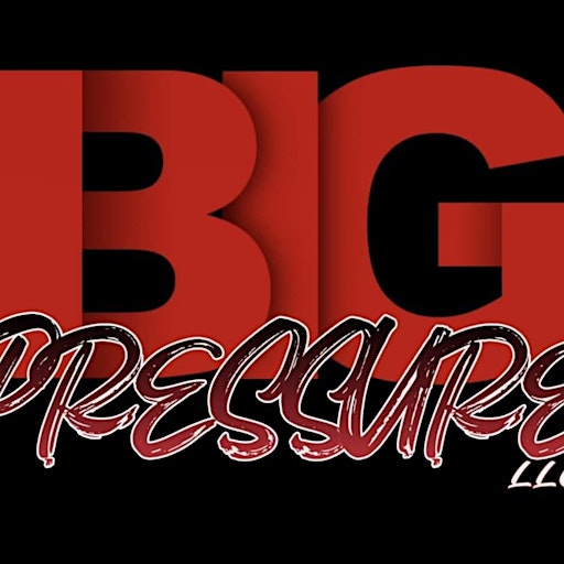 BIG PRESSURE