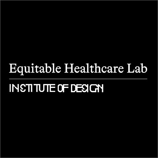 Equitable Healthcare Lab at Institute of Design